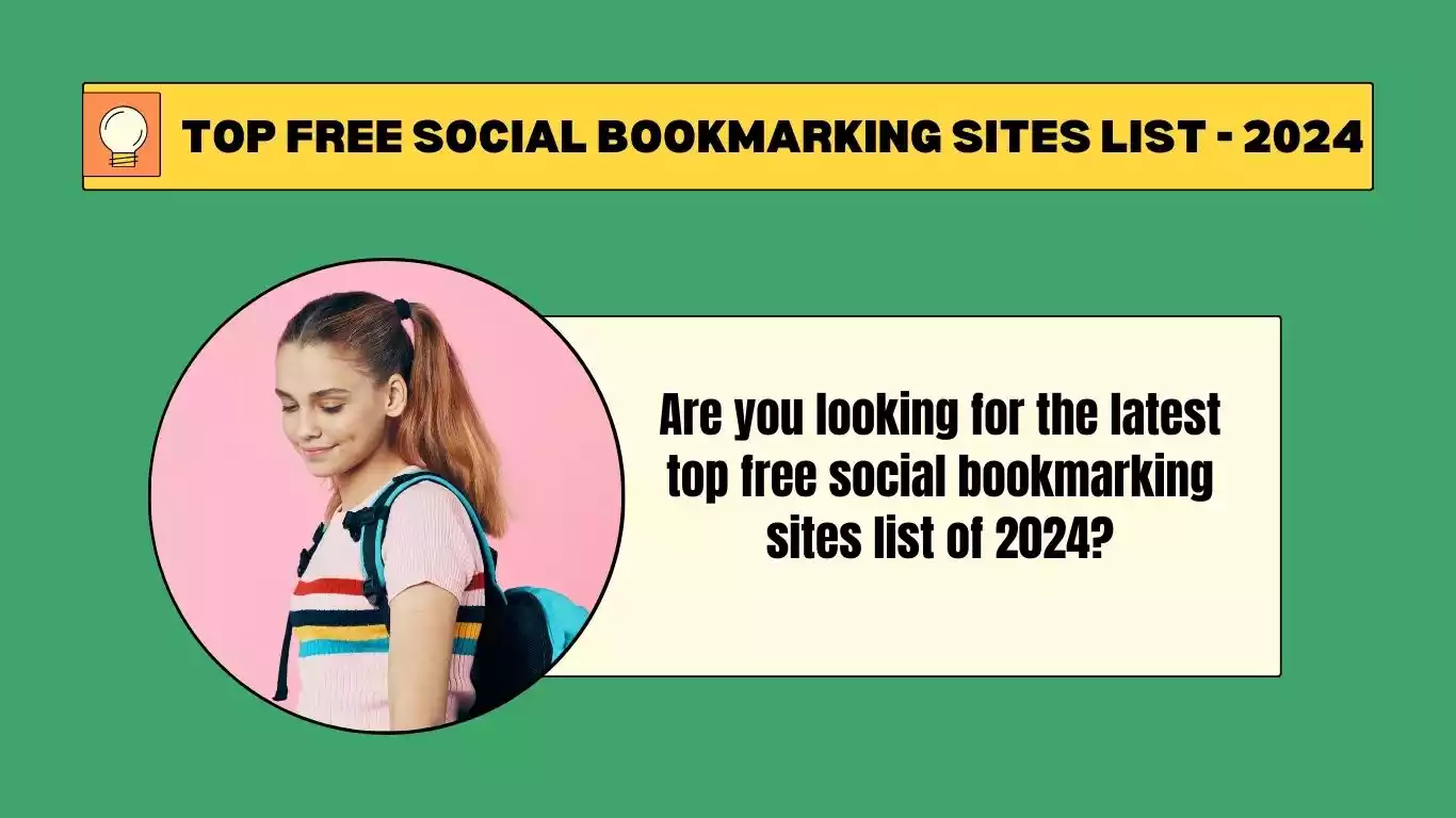 Are you looking for the latest top free social bookmarking sites list of 2024?
